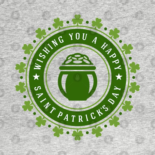 Wishing You a Happy Saint Patrick's Day by CoffeeandTeas